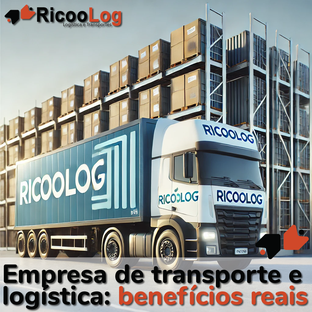 Empresa de transporte e logística: benefícios reais