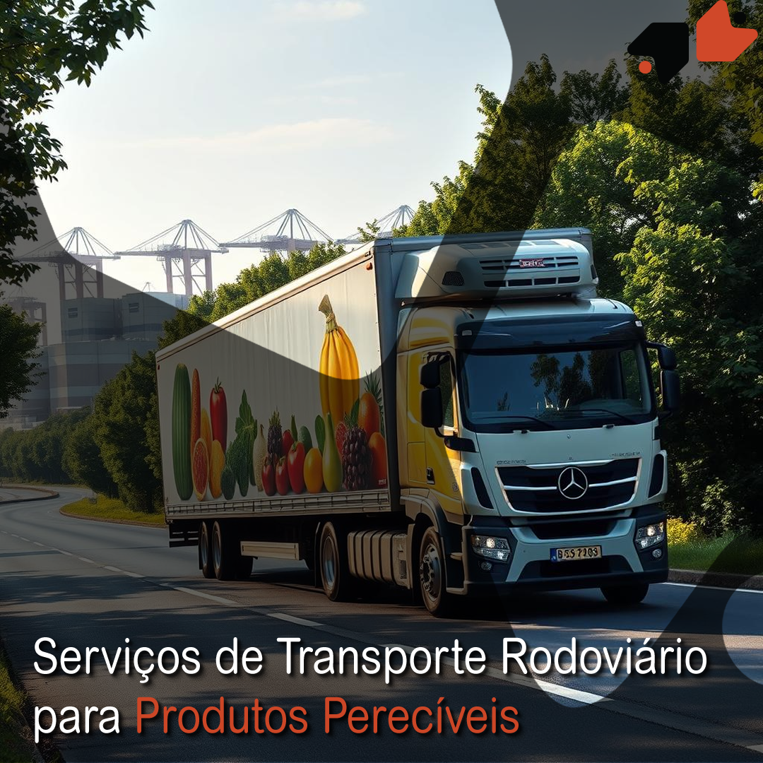 Serviços de Transporte Rodoviário para Produtos Perecíveis