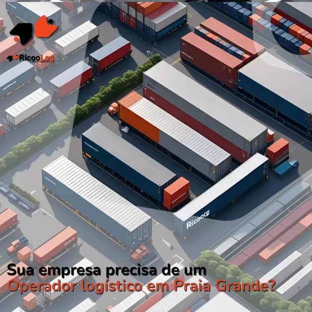 Sua empresa precisa de um operador logístico em Praia Grande?