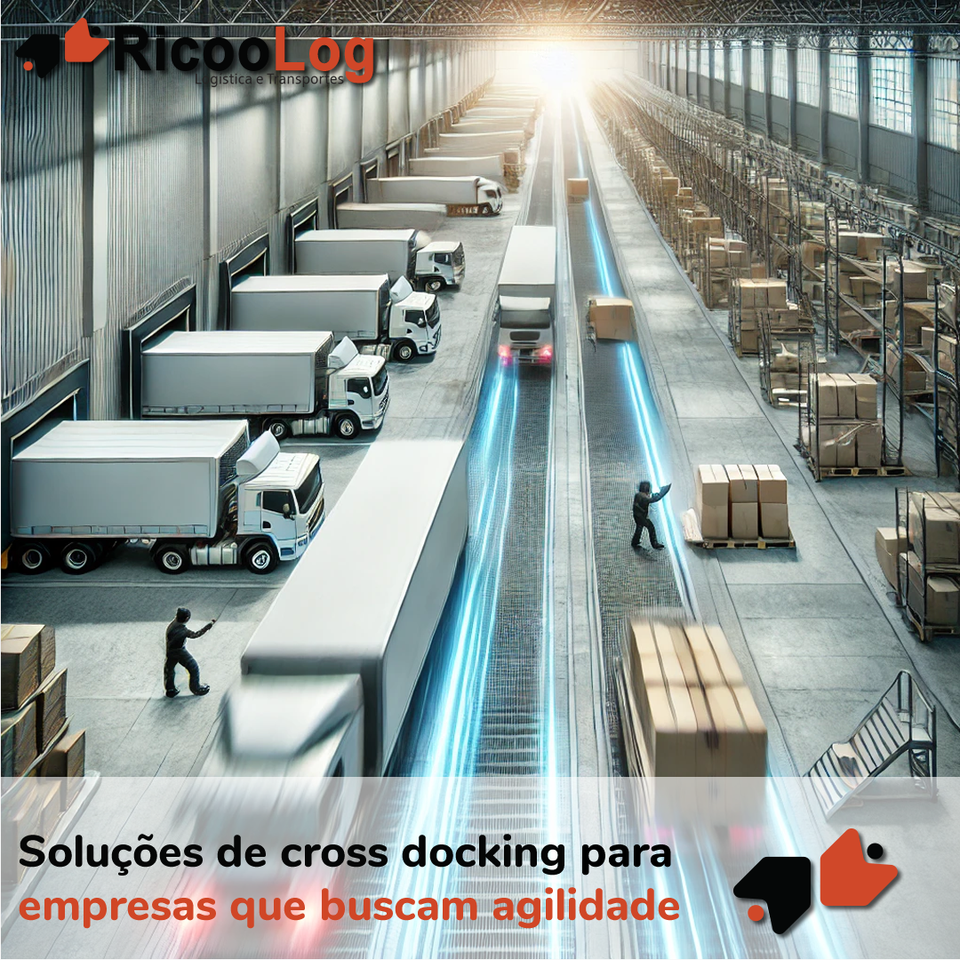 Soluções de cross docking para empresas que buscam agilidade