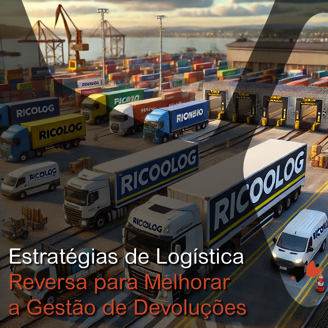 Estratégias de Logística Reversa para Melhorar a Gestão de Devoluções